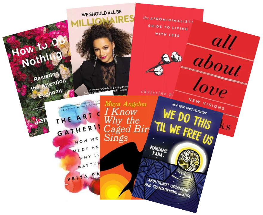 The covers of "How to Do Nothing," "We Should All Be Millionaires," "The Afrominimalist Guide to Living with Less," "All About Love," "The Art of Gathering," "I Know Why the Caged Bird Sings," and "We Do This 'Til We Free Us" arranged in two arced rows.